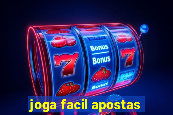 joga facil apostas